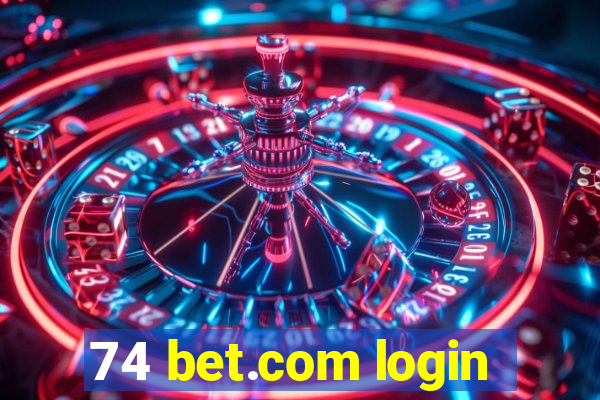 74 bet.com login